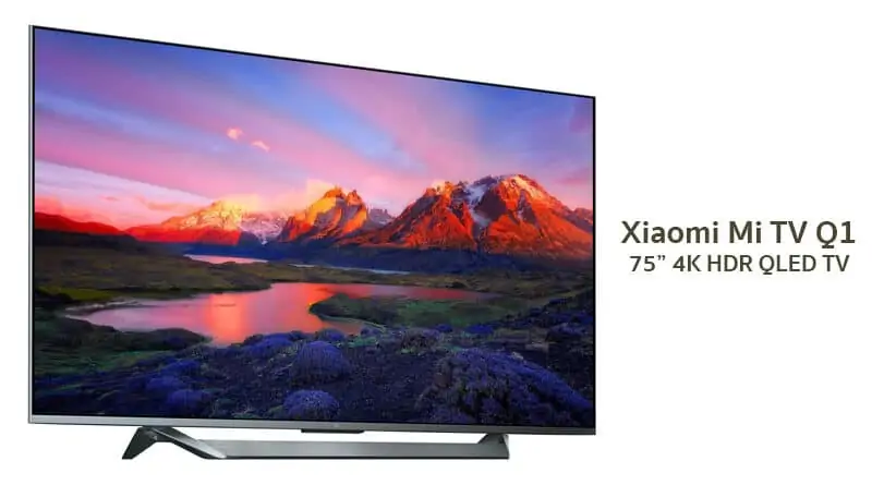 Xiaomi Mi TV Q1 75 inches premium 4K QLED TV launch