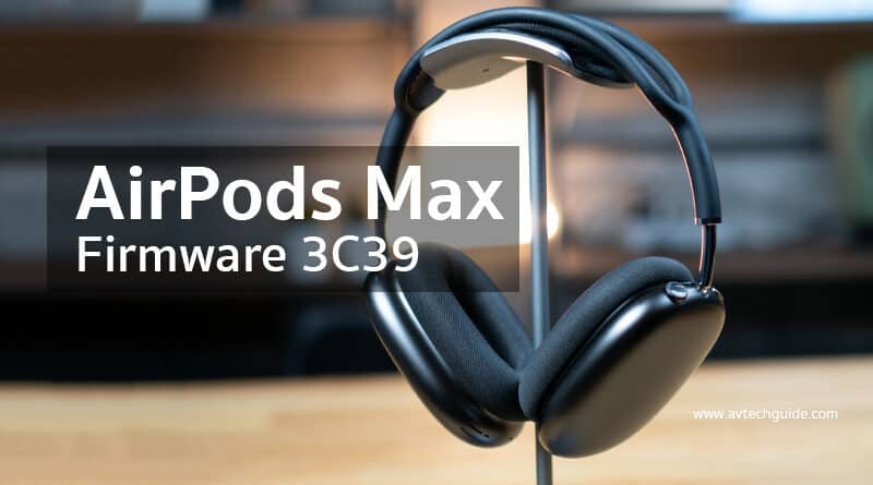 Apple is rolling out new AirPods Max firmware version 3C39
