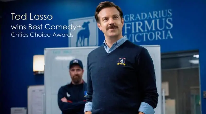 Apple TV+ Hit Comedy Show Ted Lasso picked 3 Critics Choice Awards included Best Comedy Series