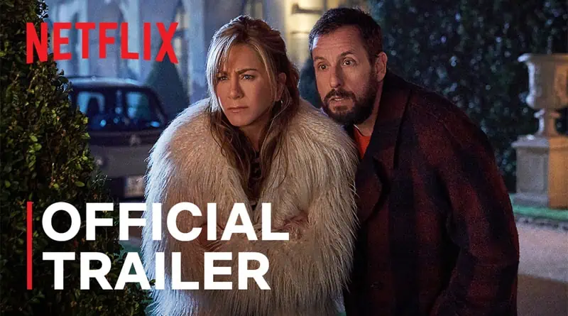 Netflix Murder Mystery 2 Trailer Debut