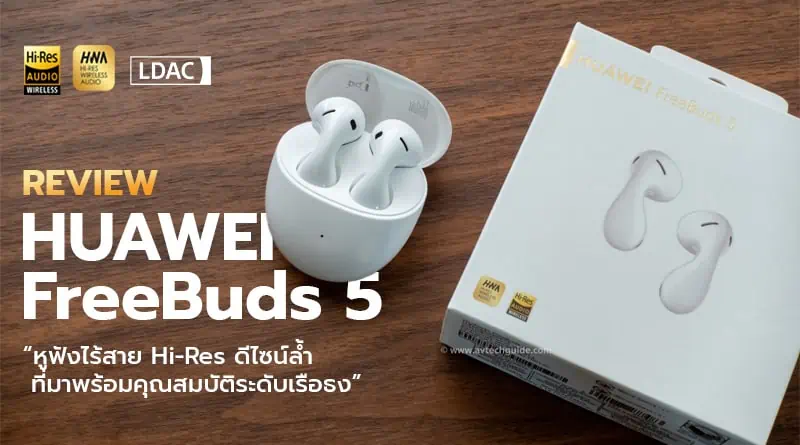 Review HUAWEI Freebuds 5 Open-Fit ANC TWS with LDAC
