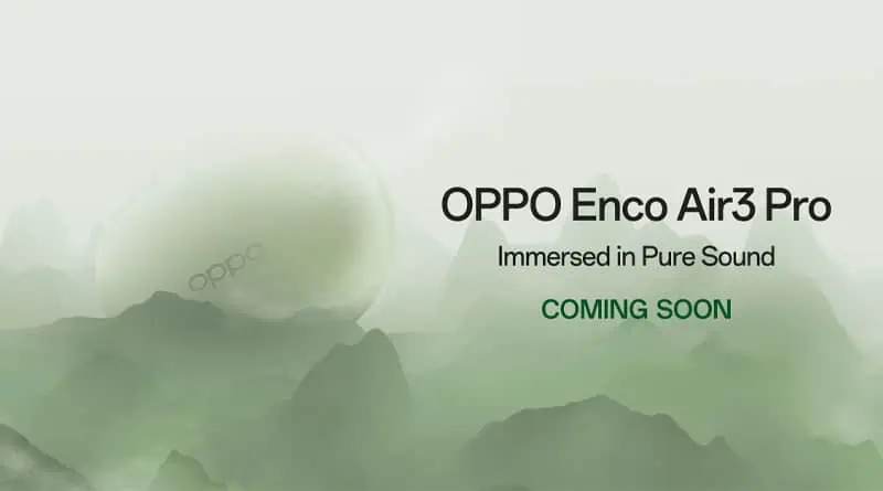 OPPO to launch new OPPO Enco Air3 Pro ANC TWS