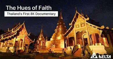 Delta Launches Thailands First 8K Documentary to Promote Culture and Sustainable Tourism with 8K Display Innovation
