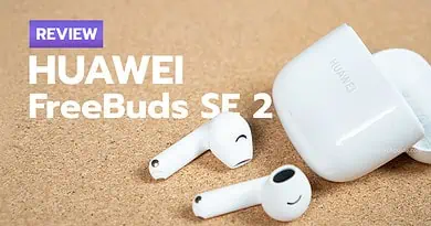 Review HUAWEI Freebuds SE2 true wireless earphones